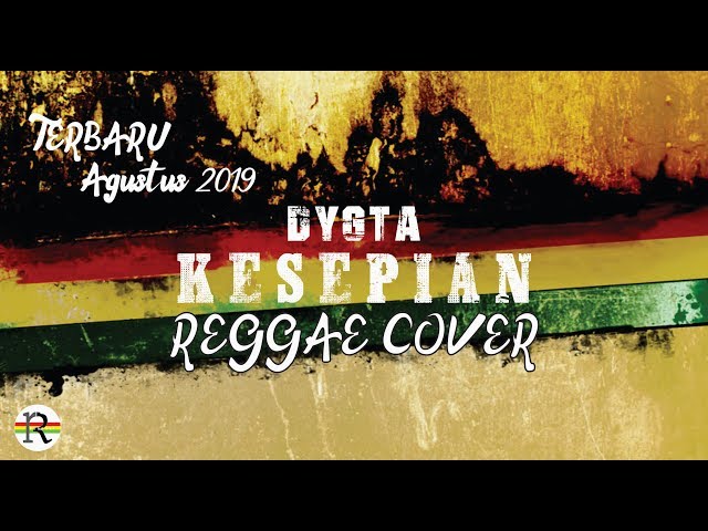 Kesepian - Dygta || Reggae Cover class=