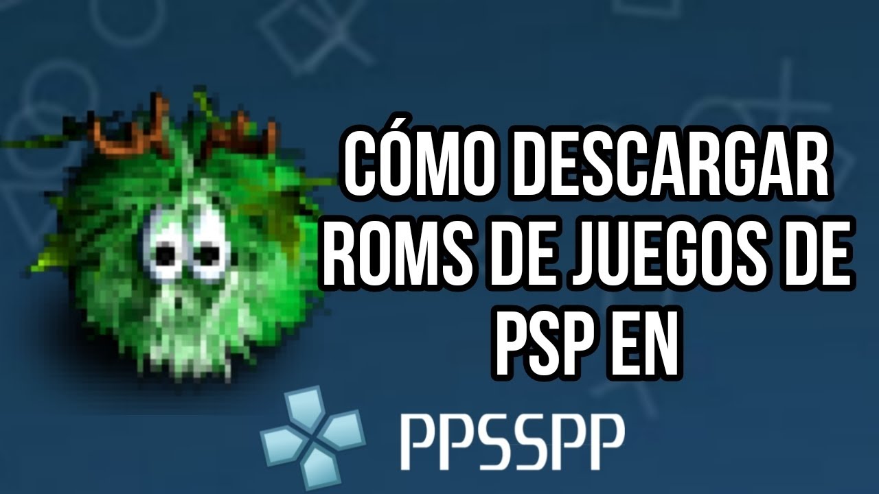 Cómo descargar roms de juegos psp en ppsspp - YouTube