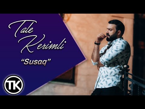 Tale Kerimli - Susaq (Official Video)