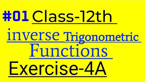 Inverse Trigonometric Functions Class-12th Maths R.S.Aggarwal Exercise -4A Part- 01 CBSE BOARD