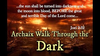 Archaix Walk Through The Dark