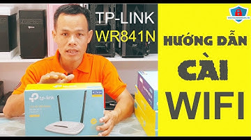 Hướng dẫn cài wifi tp-link wr841n bằng điện thoại | tp-link tl-wr841n | Thiết Bị An Ninh 24H