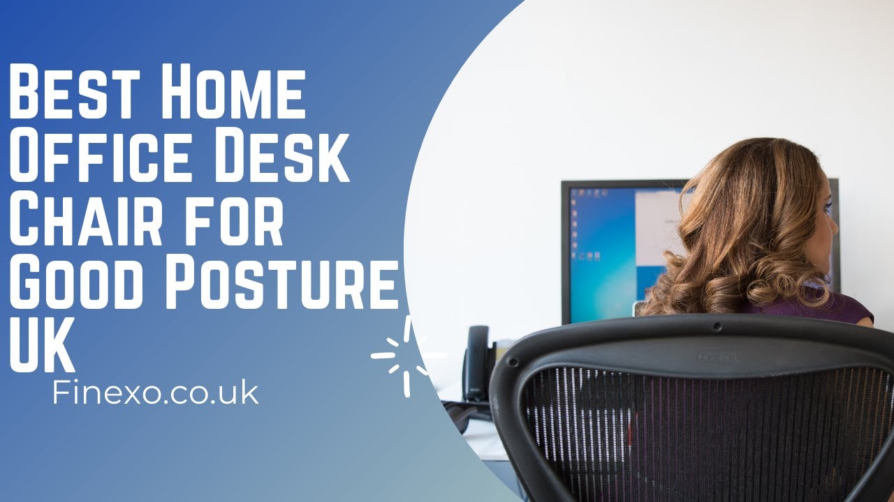Best Home Office Desk Chair for Good Posture UK (Finexo.co.uk) YouTube