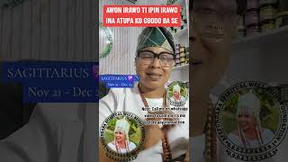 Ipin Irawo Ti Irawo Ina Atupa Sagittarius Ko Gbodo Ba Se, Details Whatsap 0.8.0.2.3.0.8.8.3.9.1