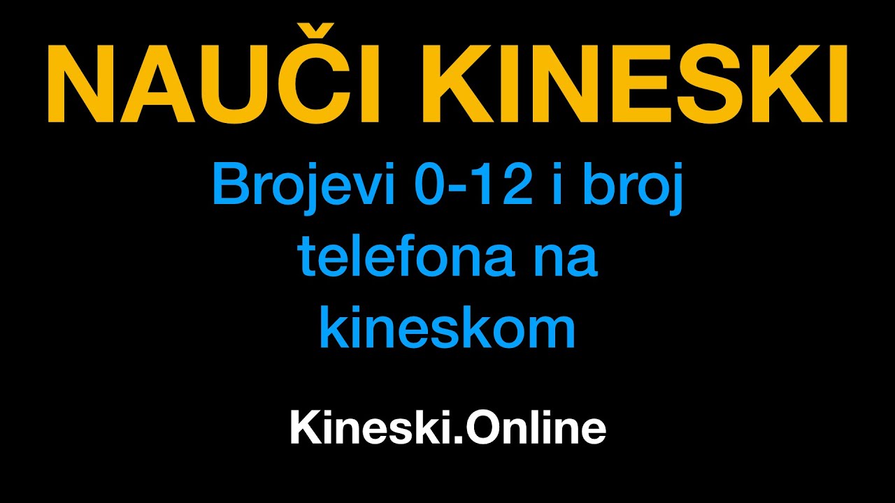 Kineski jezik 9 : Brojevi od 0 do 12 i broj telefona na kineskom - Kineski.Online
