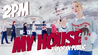 [KPOP in PUBLIC| ONE TAKE] 2PM - My House (우리집) dance cover by DIVINE
