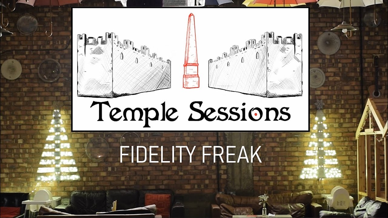 Temple Sessions | Fidelity Freak - Illusion