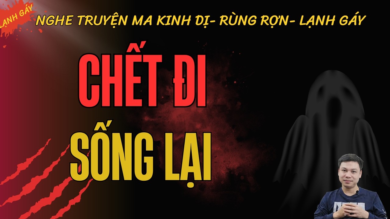 Chết Đi Sống Lại – Thầy Khúc Đối Đầu Nghiệt Quỷ Trong Đêm Định Mệnh | Truyện Ma MC Đình Soạn
