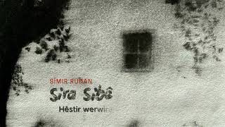 Sîmir Rûdan - Sira Sibê