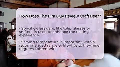 How Does The Pint Guy Review Craft Beer? - The Pint Guy