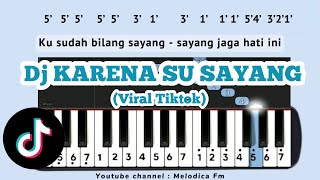 Notasi Pianika | Dj Karena Su Sayang (Viral Tiktok)