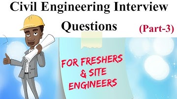 Civil Engineering Interview Questions 2020 |Part 3|Questions for Fresher for 1YearExp |Concrete Tech