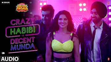 Full Audio: Crazy Habibi Vs Decent Munda|Arjun Patiala| Guru | Sunny, Diljit ,Varun | Sachin-Jigar