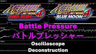 Battle Pressure (Mega Man Battle Network 4) -- Oscilloscope Deconstruction