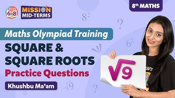 Practice Olympiad Questions on Squares & Square Roots Class 8 Maths (Concept + MENTI Quiz) | BYJU