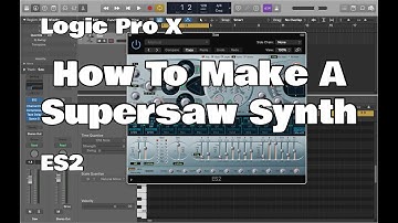 Logic Pro X - How To Make A Supersaw (ES2)