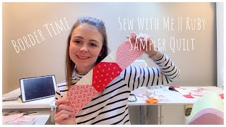 Let's Make A Border || Ruby Sampler Quilt || BOM || VLOG 31