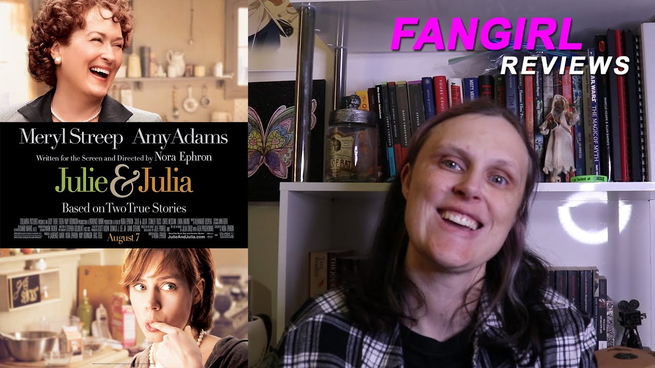 FanGirl Reviews “Julie & Julia” 2009 (Spoilers) YouTube