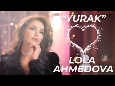 Lola Ahmedova - Yurak | Лола Аҳмедова - Юрак