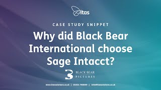 Why did Black Bear International choose Sage Intacct? | Sage Intacct UK Case study