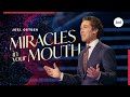 Miracles In Your Mouth | Joel Osteen