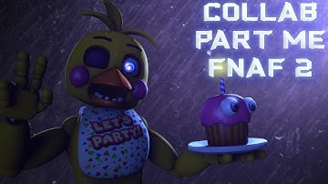 FNaF COLLAB Part 4 for My Collab