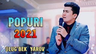 Ulug'bek Yarov - Popuri (2019 lite version) | Улугбек Яров - Попури (2019)