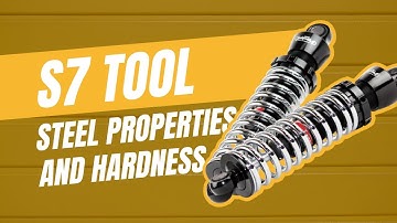S7 Tool Steel Properties And Hardness