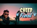 CHEED Final Official Lyrics Video mp3