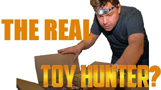 The REAL Toy Hunter?