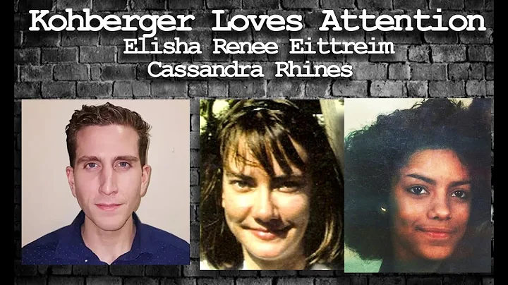 Kohberger Loves Attention - Elisha Renee Eittreim ...