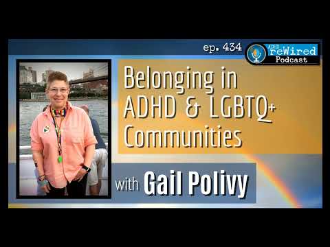434 | Belonging in ADHD and LGBTQ+ Communities with Gail Polivy thumbnail