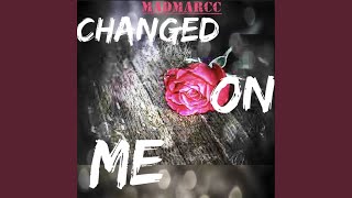 Change on Me