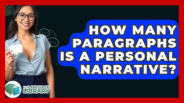 How Many Paragraphs Is A Personal Narrative? - The Language Library
