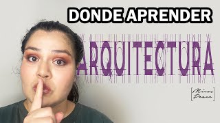 Donde aprender a ser MEJOR arquitecto