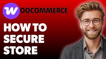 How To Secure Woocommerce Store [2025 Guide]