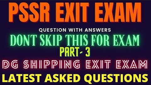 PSSR Exit Exam Questions and Answers Part - 3 | DG Shipping Exit Exam
