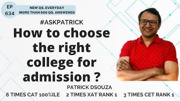 How to choose the right college for admission? | AskPatrick | Patrick Dsouza | 6 times CAT 100%iler