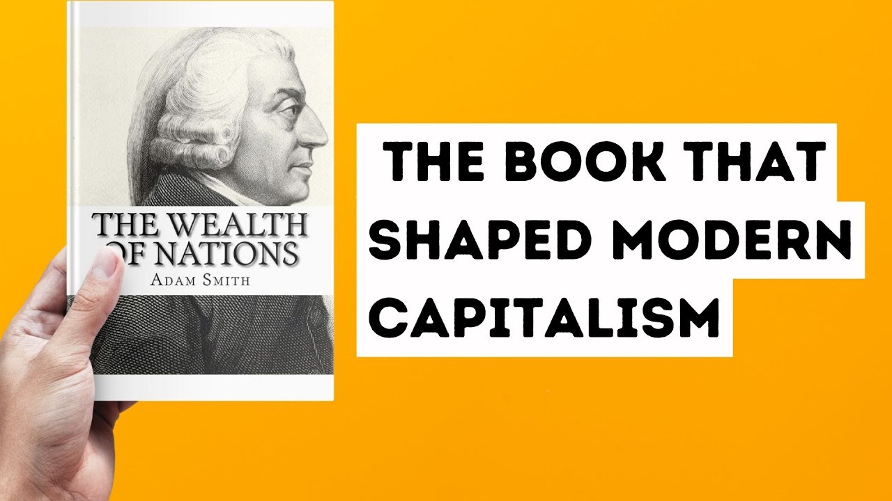The Wealth of Nations' Explained: Adam Smith's Economic Masterpiece