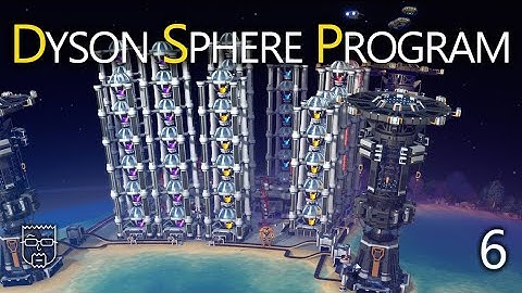 Dyson Sphere Program - livestream 06 - Yellow Science