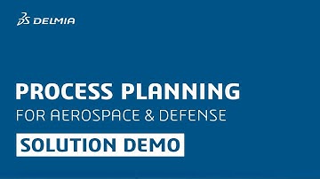 Process Planning - Aerospace and Defense | DELMIA