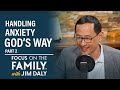 Handling anxiety gods way part 2  curtis chang