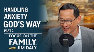 Handling Anxiety God's Way (Part 2)  Curtis Chang