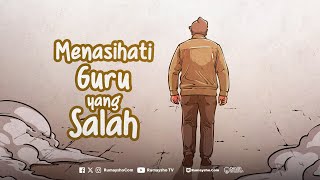 Menasehati Guru Yang Salah - Rumaysho TV