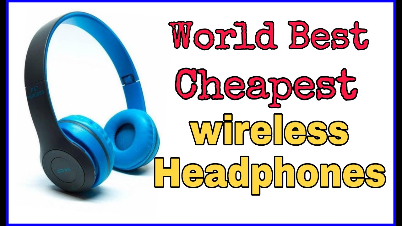 World Best Budget Wireless Headphones P47 wireless headphone review