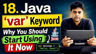 18.Java 'var' Keyword: Why You Should Start Using It Now