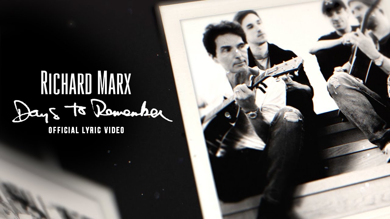 Richard Marx – Days to Remember (Lyric Video)