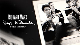 Richard Marx - Days to Remember (Lyric Video)