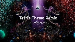 Tetris Theme (Korobeiniki) [Nugget Remix]
