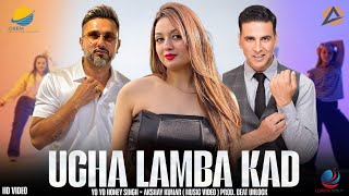 UCHA LAMBA KAD - HONEY SINGH × AKSHAY KUMAR ( MUSIC VIDEO ) WELCOME TO THE JUNGLE | BEAT UNLOCK 